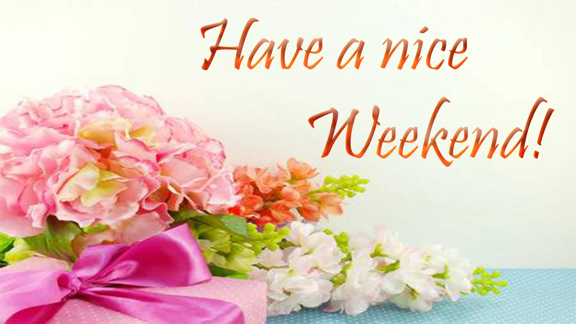 have a nice weekend hd image