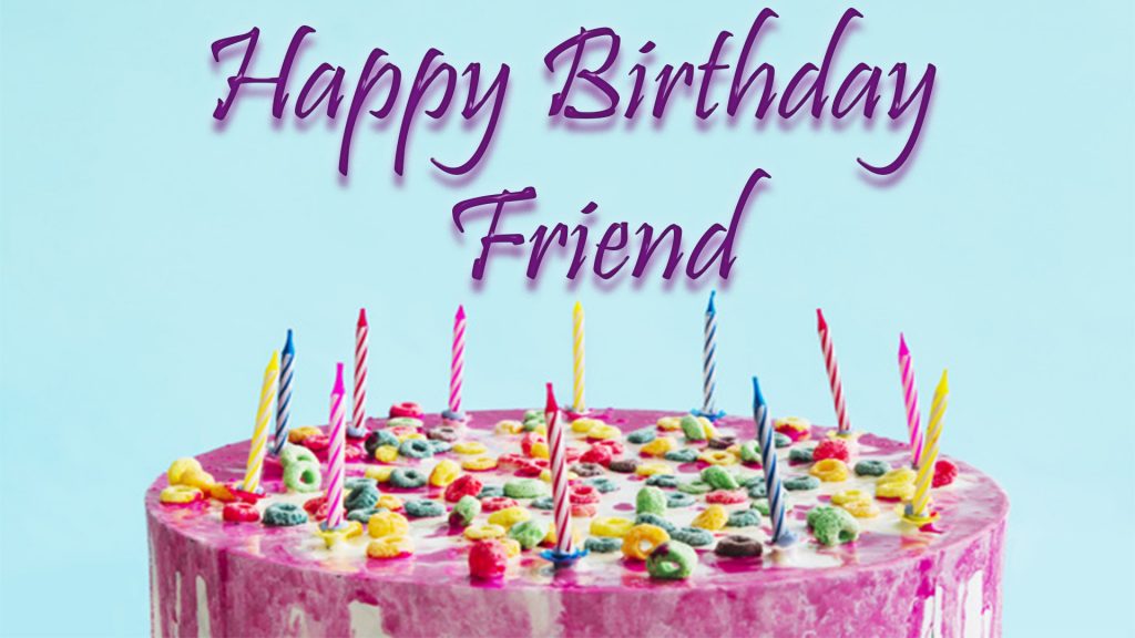 Happy Birthday Friend HD Images & Pictures | Birthday Greeting Cards