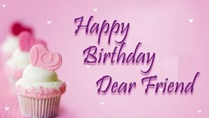 Happy Birthday Friend HD Images & Pictures | Birthday Greeting Cards