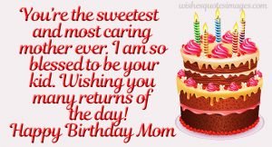 Happy Birthday Mom | Birthday Wishes For Mother