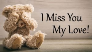 I Miss You My Love | Missing You Quotes - Wishes Quotes Images