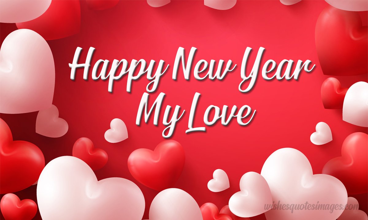 Happy New Year My Love Wishes & Message With Images