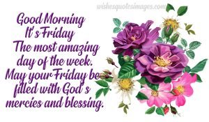 Happy Friday Quotes, Wishes & Messages | Good Morning Friday