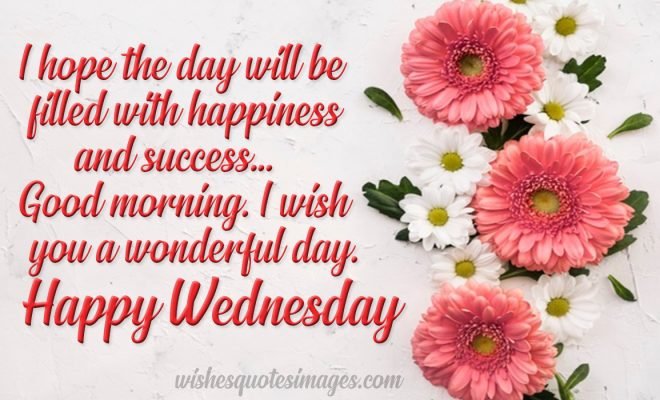 Happy Wednesday Quotes, Wishes Messages | Good Morning Wednesday