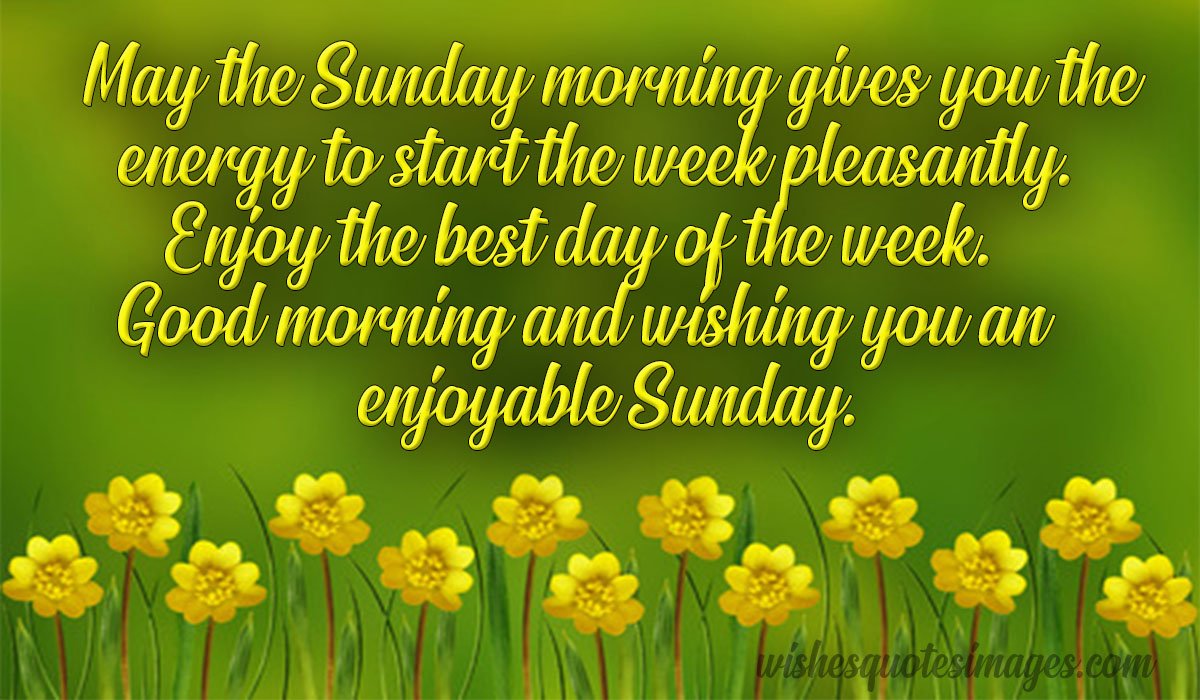 Happy Sunday Quotes, Wishes & Messages | Good Morning Sunday