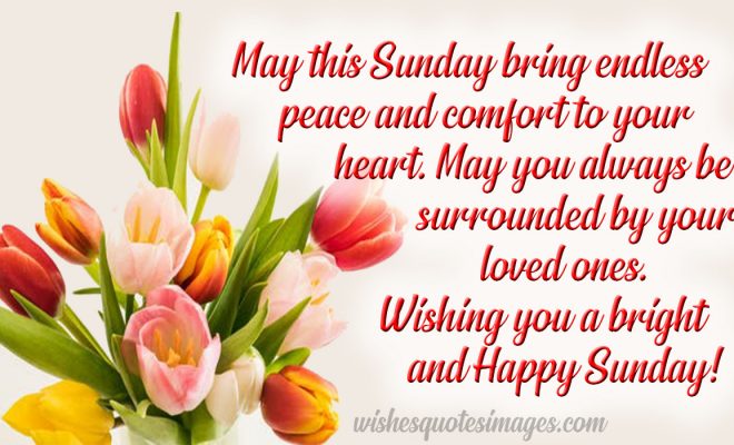 Happy Sunday Quotes, Wishes & Messages | Good Morning Sunday