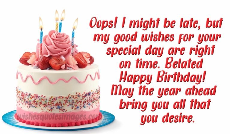 happy birthday belated wishes