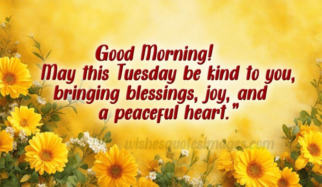 good morning tuesday greetings